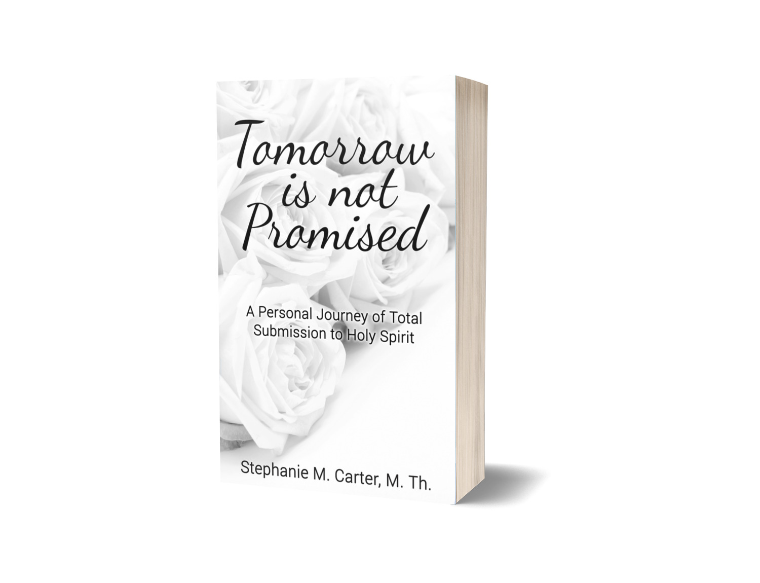 “Tomorrow Is Not Promised”- Book 1 of My Author Book Series