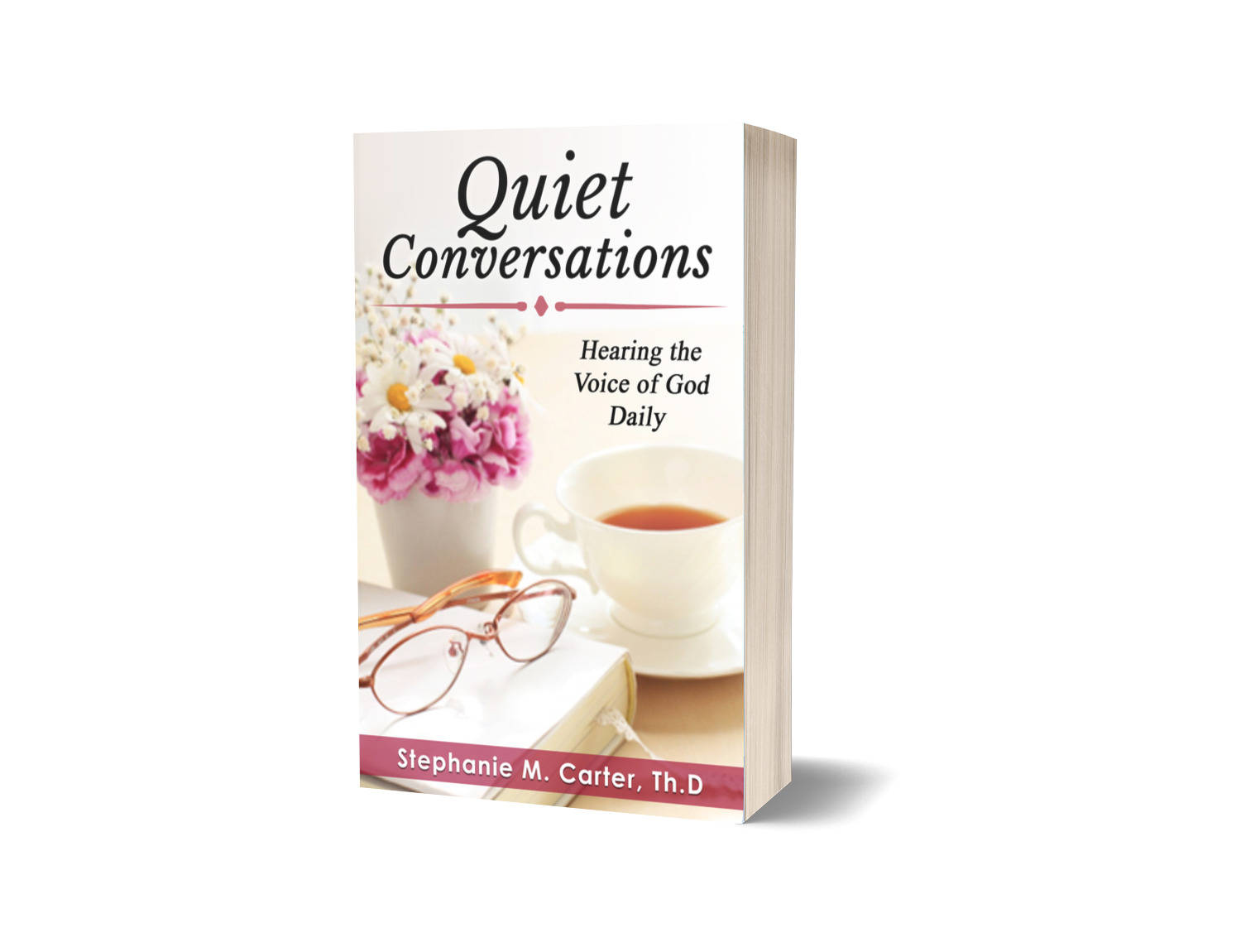 “Quiet Conversations: Hearing the Voice of God Daily”- Book 2 of My Author Book Series